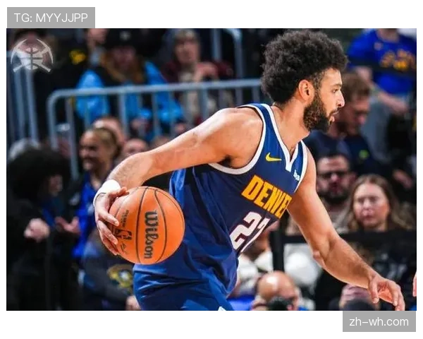 穆雷23分11助攻 掘金后场核心分担组织压力